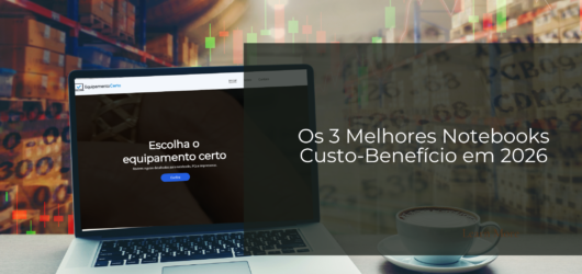 Os 3 Melhores Notebooks Custo-Benefício em 2026: Dell, HP e ASUS Comparados